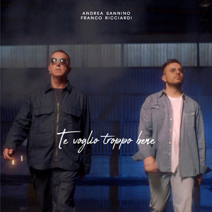 Te voglio troppo bene (feat. Franco Ricciardi)