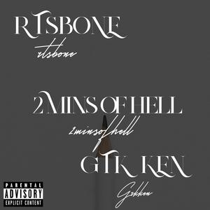 2 Mins of Hell (feat. GTK Ken)