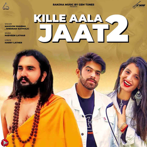 Kille Aala Jaat 2