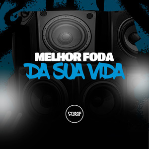 Melhor Foda Da Sua Vida