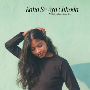 Kaha Se Aya Chhoda