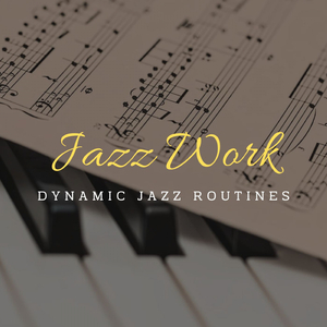 Dynamic Jazz Routines
