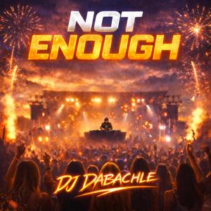 Not Enough