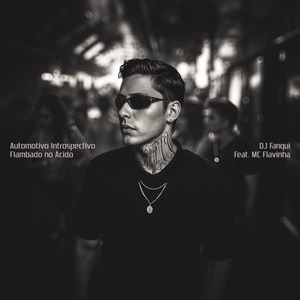 Automotivo Introspectivo Flambado no Ácido