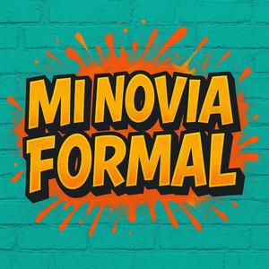 Mi novia formal original