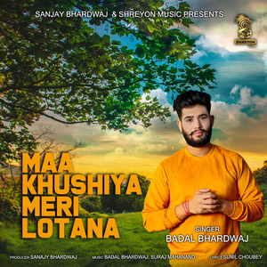 Maa Khushiya Meri Lotana