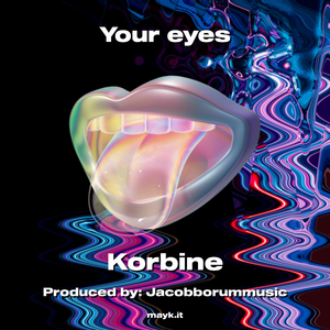 Your eyes