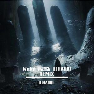 Wake-高燃版