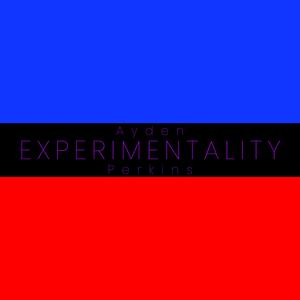 Experimentality