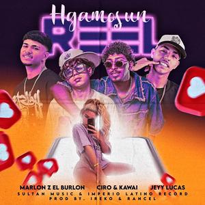 HAGAMOS UN REEL (feat. JEYY LUCAS & MARLON Z EL BURLON)