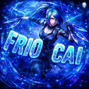 FRIO CAI (SPED UP)