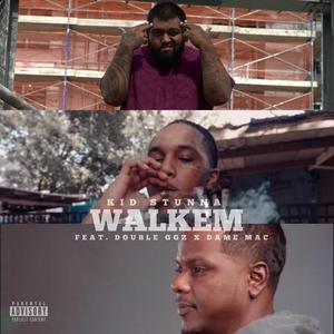 Walkem (feat. Double GGz & Dame Mac)