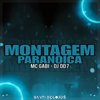 DJ DD7 - Montagem Paranoica (feat. MC Gabi)