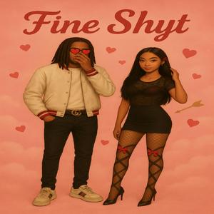 Fine Shyt