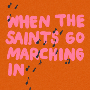 When the Saints Go Marching In