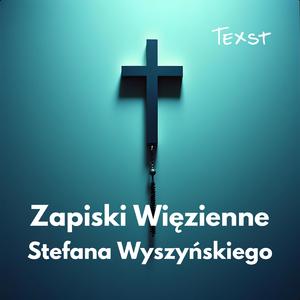Zapiski Więzienne Stefana Wyszyńskiego