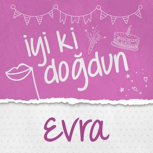 Doğum Günün Kutlu Olsun Evra