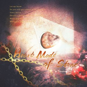 Heart Made of Stone(心跟内石头似的）