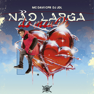 Não Larga do Meu Pé