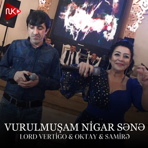 Vurulmuşam Nigar Sənə