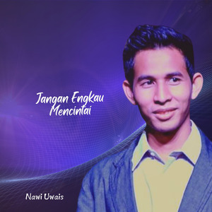 Jangan Engkau Mencintai