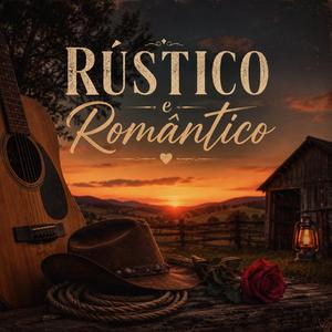 Rústico e Romântico