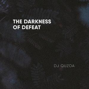 The Darkness of Defeat