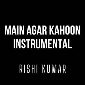 Main Agar Kahoon (Instrumental Version)