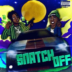 SNATCH OFF