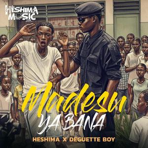 MADESU YA BANA (feat. DEGUETTE BOY)