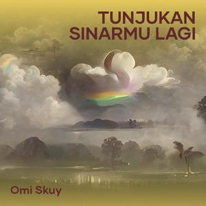 Tunjukan Sinarmu Lagi