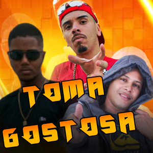 Toma Gostosa (feat. MC Madan)