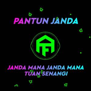 DJ PANTUNN JANDA - JANDA MANA, JANDA MANA YANG TUAN SENANGI DANGDUT STYLE MENGKANE
