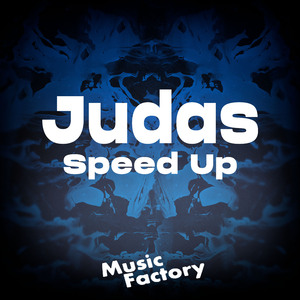 Judas (Speed Up) (Remix)