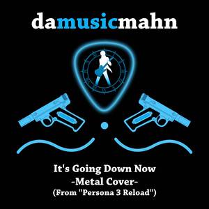 It's Going Down Now (From "Persona 3 Reload") (Metal Cover)