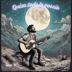 QUIZA TODO LO POSEIA