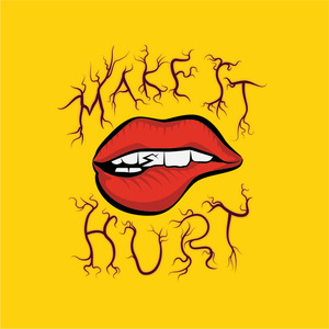 Make It Hurt