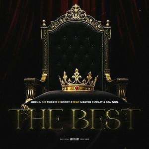 The Best (feat. Rockin J, Tiger B, Roddy J, BOY NBN & Master C GPlat)