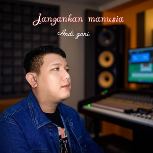 Jangankan Manusia