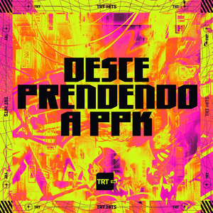 DESCE PRENDENDO A PPK