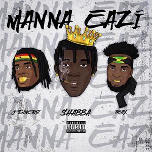 Manna Eazi (feat. J Dinero & Trax)