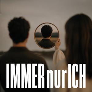 Immer nur ICH