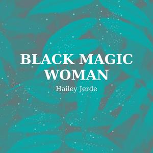 Black Magic Woman