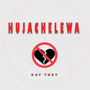 Hujachelewa