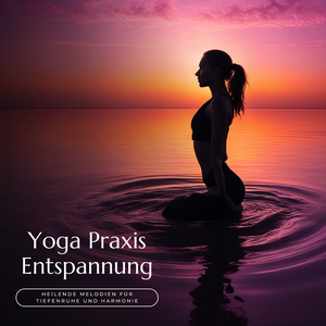 Herzöffnung durch Asanas