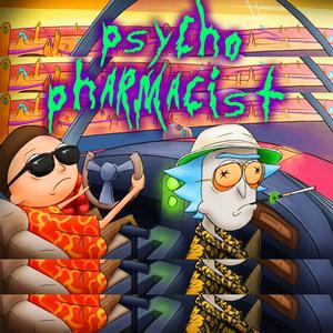 Psycho Pharmacist (feat. HoodWil)