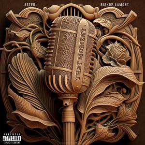 That Moment (feat. Bishop Lamont)