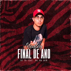 Medley Final de Ano 2020 (feat. Mc Mr. Bim)