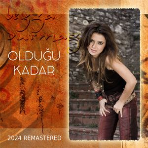Oldugu Kadar (Remastered 2024)