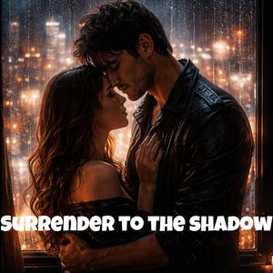 Surrender to the shadow